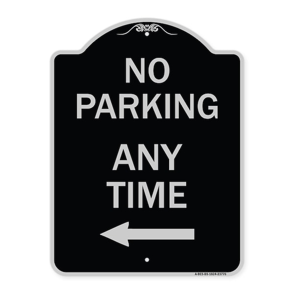 Signmission No Parking Anytime with Left Arrow Heavy-Gauge Aluminum Architectural Sign, 24" x 18", BS-1824-23776 A-DES-BS-1824-23776 - main